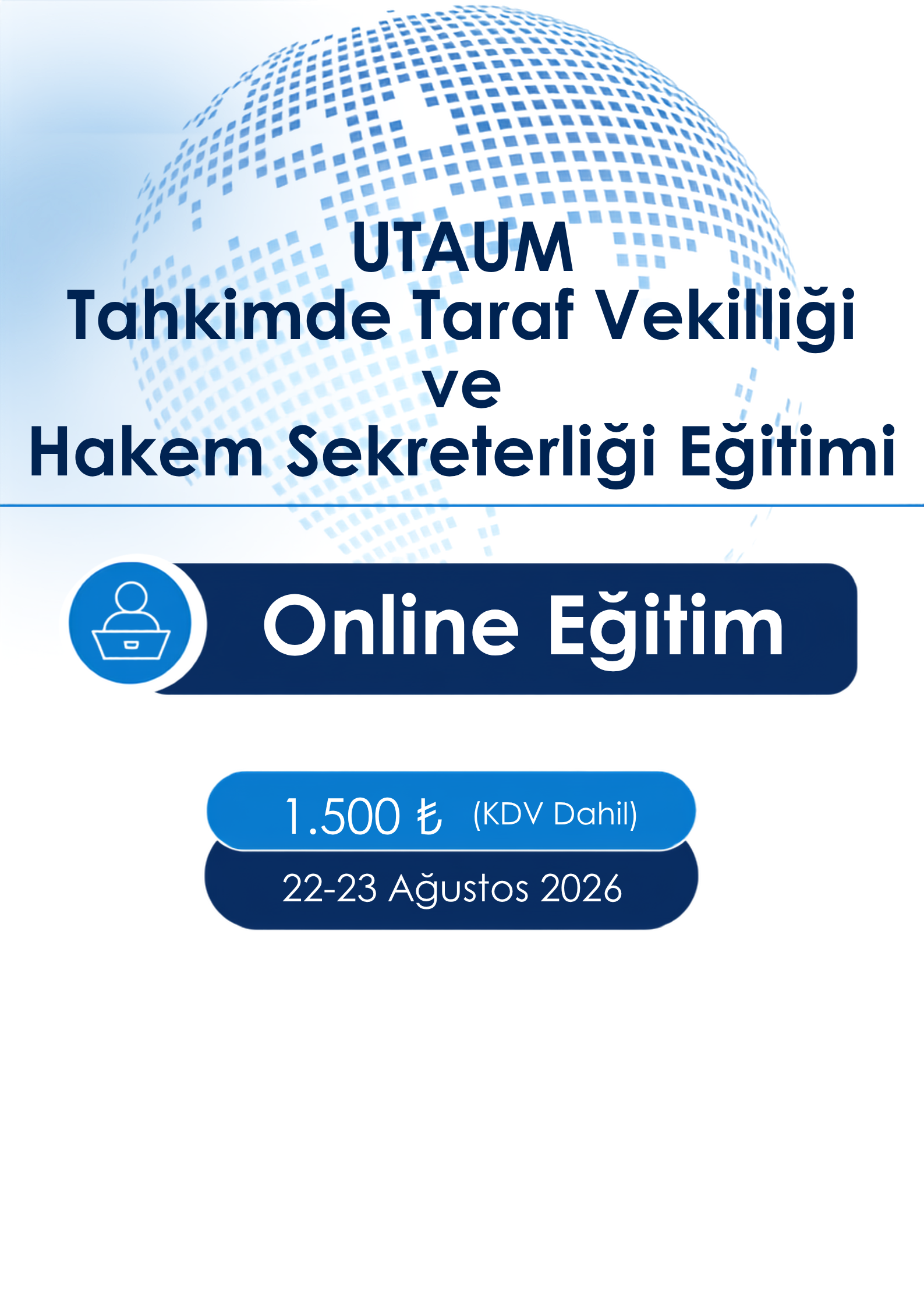 UTAUM Tahkimde Taraf Vekilliği ve Hakem Sekreterliği Eğitimi